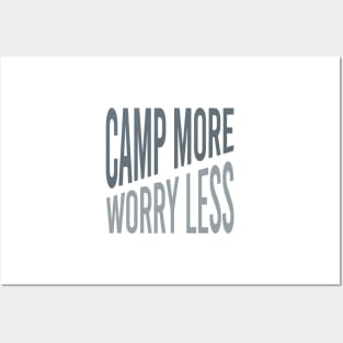 Camping Phrase Camp More, Worry Less. Posters and Art